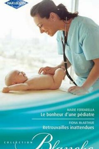 Cover of Le Bonheur D'Une Pediatre - Retrouvailles Inattendues