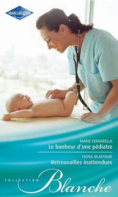 Book cover for Le Bonheur D'Une Pediatre - Retrouvailles Inattendues