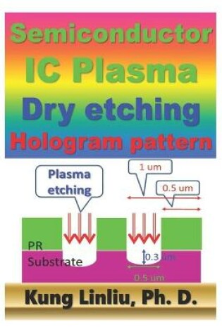 Cover of Semiconductor IC Plasma Dry Etching Hologram pattern