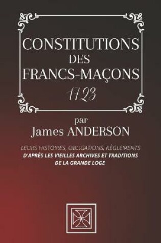 Cover of Constitutions Des Francs-Macons