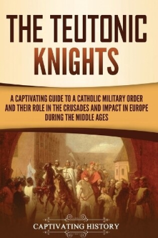 Cover of The Teutonic Knights