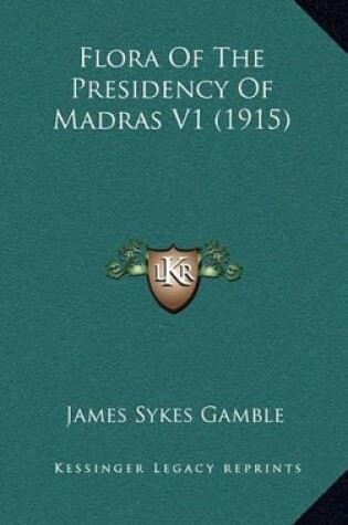 Cover of Flora of the Presidency of Madras V1 (1915)