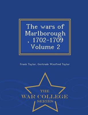 Book cover for The Wars of Marlborough, 1702-1709 Volume 2 - War College Series