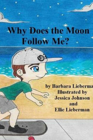 Cover of Why Does the Moon Follow Me?