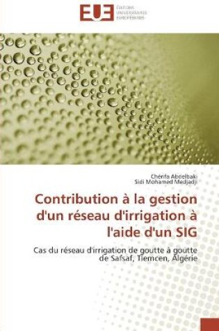 Cover of Contribution a la gestion d'un reseau d'irrigation a l'aide d'un sig