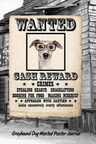 Cover of Greyhound Dog Wanted Poster Journal