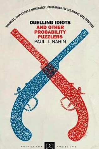 Cover of Duelling Idiots and Other Probability Puzzlers