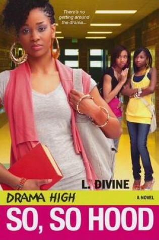Cover of Drama High: So, So Hood