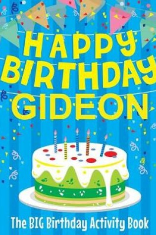 Cover of Happy Birthday Gideon - The Big Birthday Activity Book