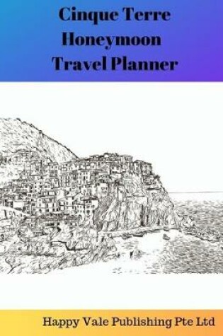 Cover of Cinque Terre Honeymoon Travel Planner