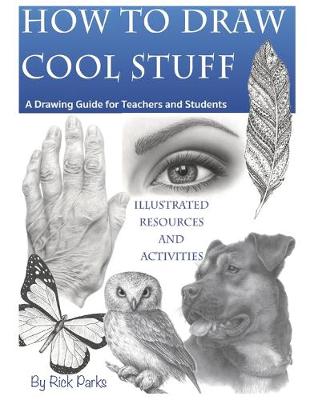 Book cover for How to Draw Cool Stuff A Drawing Guide for Teachers and Students