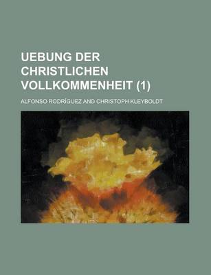 Book cover for Uebung Der Christlichen Vollkommenheit (1)