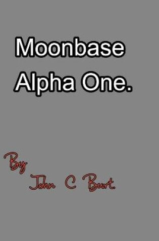 Cover of Moonbase Alpha One.