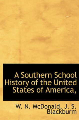 Cover of A Southern School History of the United States of America,