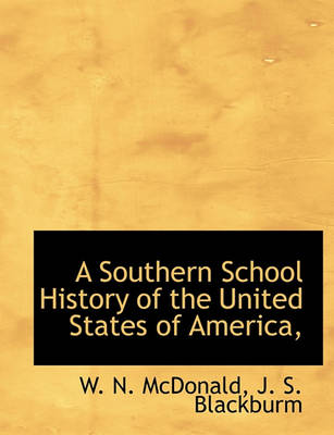 Book cover for A Southern School History of the United States of America,