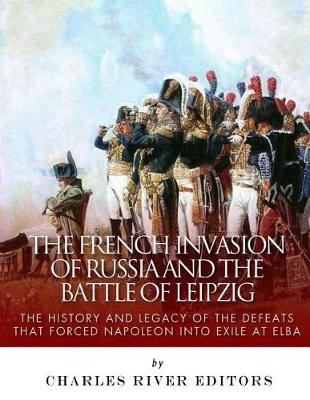 Book cover for The French Invasion of Russia and the Battle of Leipzig