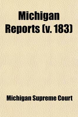 Book cover for Michigan Reports (Volume 183); Cases Decided in the Supreme Court of Michigan
