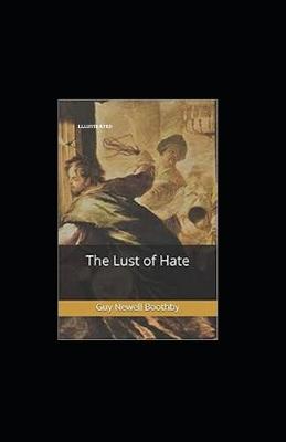 Book cover for The Lust of Hate lllustrated