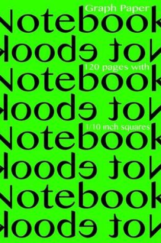 Cover of Graph Paper Notebook 1/10 inch squares 120 pages