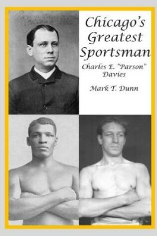 Cover of Chicago's Greatest Sportsman - Charles E. "Parson" Davies