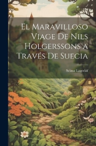 Cover of El Maravilloso Viage De Nils Holgerssons a Través De Suecia
