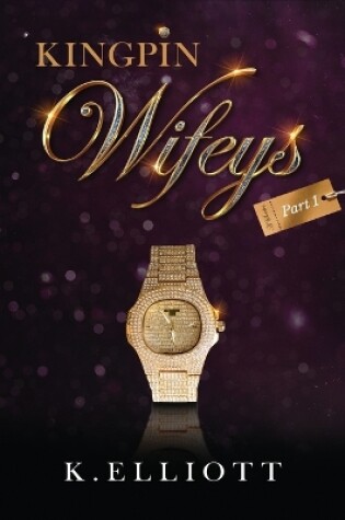 Cover of King Pin Wifeys, Vol 1