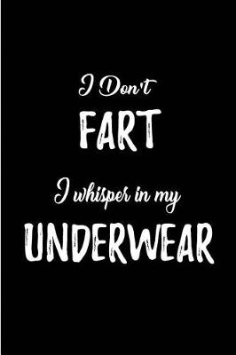 Book cover for I don't Fart. I whisper in my Underwear