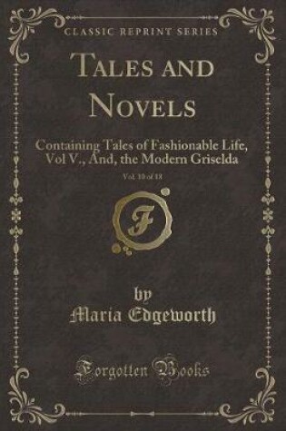 Cover of Tales and Novels, Vol. 10 of 18