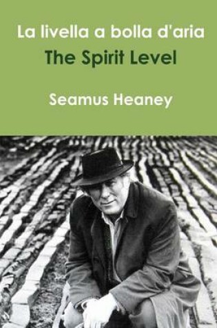 Cover of Seamus Heaney. La Livella a Bolla D'Aria (the Spirit Level)