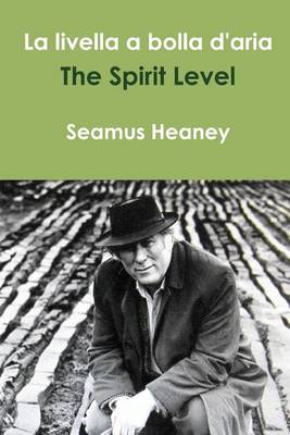 Book cover for Seamus Heaney. La Livella a Bolla D'Aria (the Spirit Level)