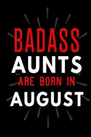 Cover of Badass Aunts Are Born In August