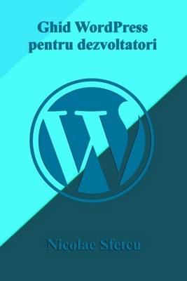 Book cover for Ghid Wordpress Pentru Dezvoltatori