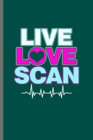 Cover of Live Love Scan
