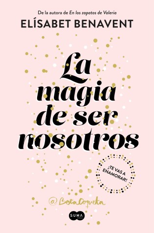 Cover of La magia de ser nosotros / The Magic of Being Ourselves