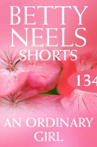 Cover of An Ordinary Girl (Betty Neels Collection novella)
