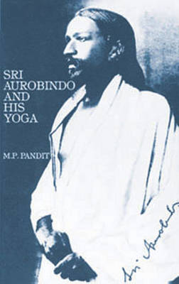 Book cover for Sri Aurobindo and His Yoga @