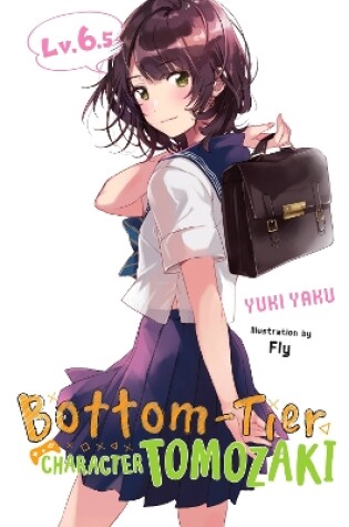 Cover of Bottom-Tier Character Tomozaki, Vol. 6.5 (light novel)