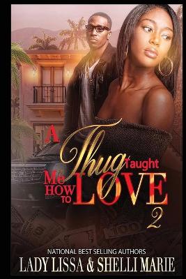 Book cover for A Thug Taught Me How to Love 2