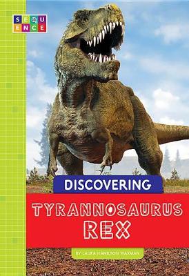 Cover of Discovering Tyrannosaurus Rex