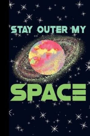 Cover of Stay Outer My Space