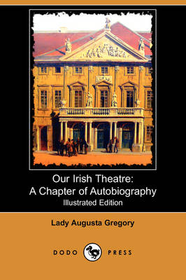 Book cover for Our Irish Theatre