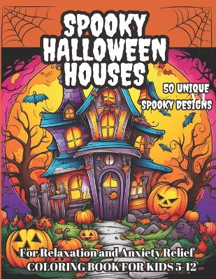 Book cover for Spooky Halloween Houses Coloring Book for Kids