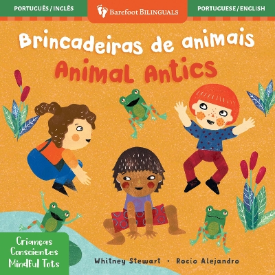 Book cover for Mindful Tots: Animal Antics (Bilingual Portuguese & English)