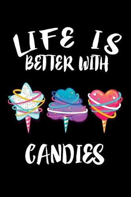 Book cover for Life Is Better With Candies