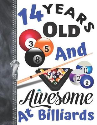 Book cover for 14 Years Old And Awesome At Billiards