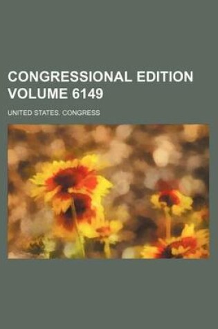 Cover of Congressional Edition Volume 6149