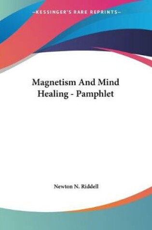 Cover of Magnetism And Mind Healing - Pamphlet