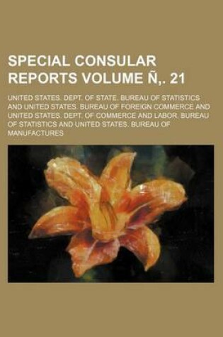 Cover of Special Consular Reports Volume N . 21