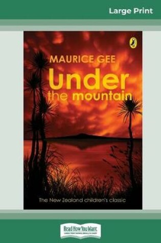 Cover of Under the Mountain (16pt Large Print Edition)