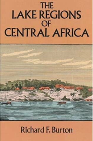 Cover of The Lake Regions of Central Africa